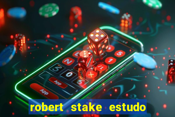 robert stake estudo de caso